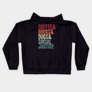 books and coffee and dogs and social justice Kids Hoodie